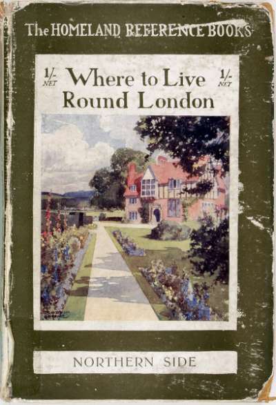 Where to Live Round London: 
Northern Side|||Where to Live Round London Northern Side