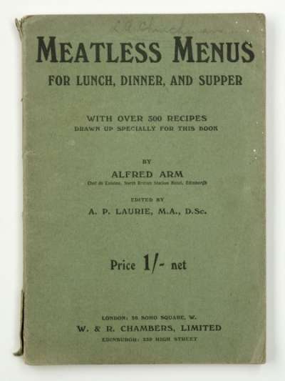 Meatless menus for lunch, dinner and supper : being a series of attractive menus arranged to give adequate nourishment : with over 300 recipes drawn up specially for this book