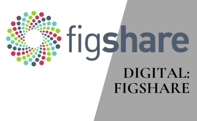 Digital: Digital Platforms to Enable Learning – Figshare