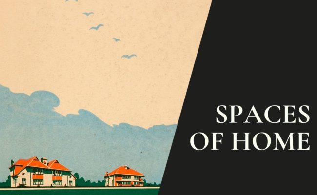 Spaces of Home